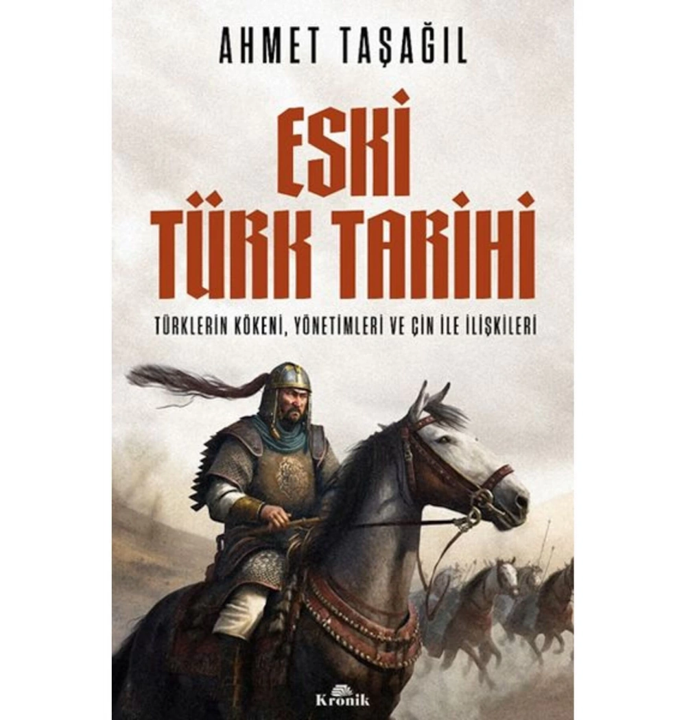 Eski Türk Tarihi Ahmet Taşağıl Kronik