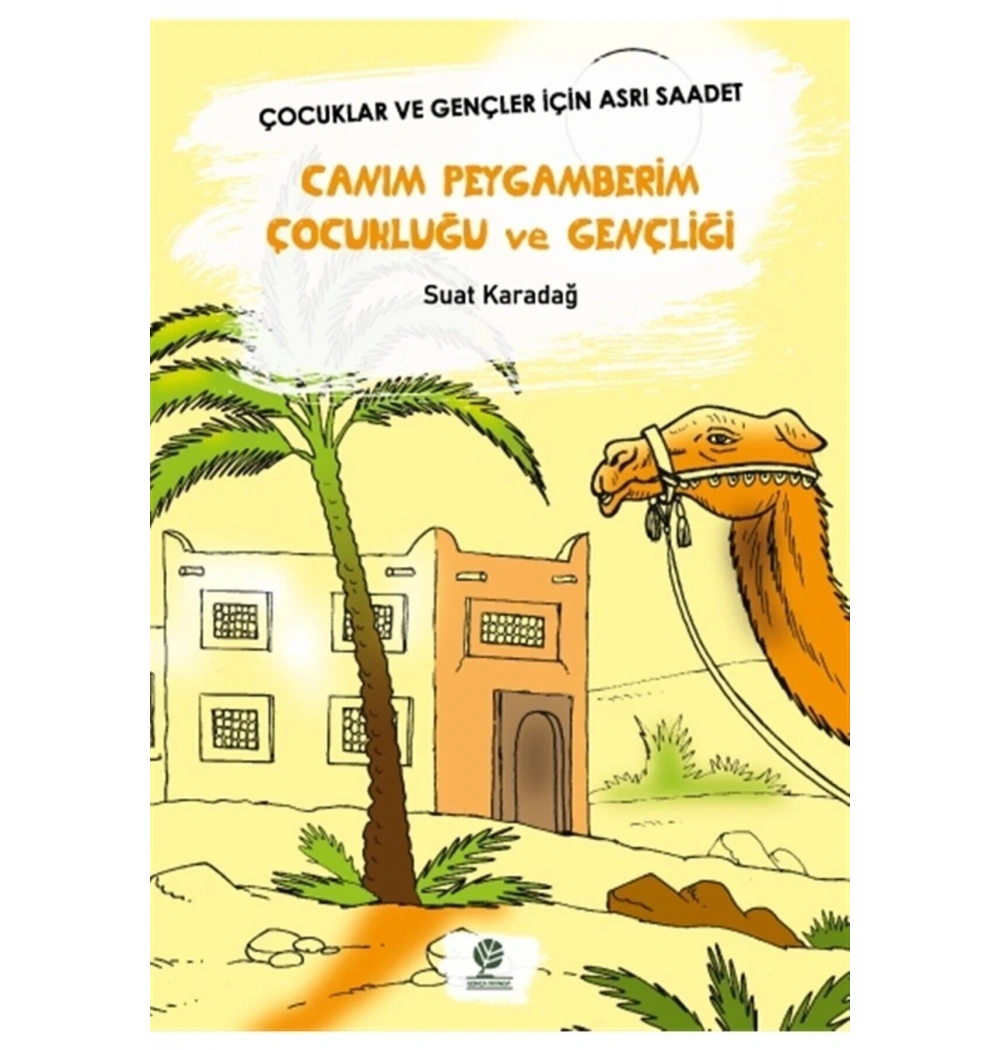 Canım Peygamberim Çocuklğu Gençliği Çocuklar İçin