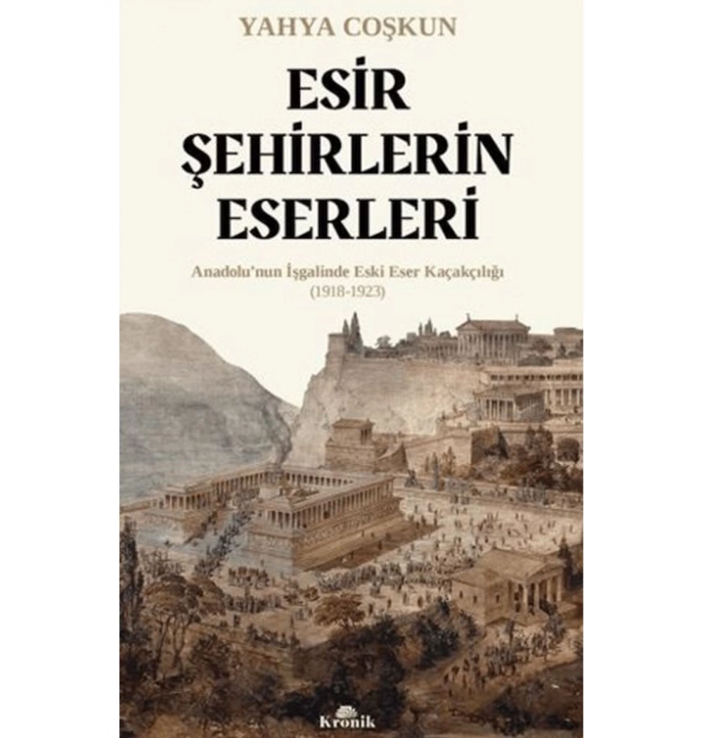 Esir Şehrin Eserleri  Kronik