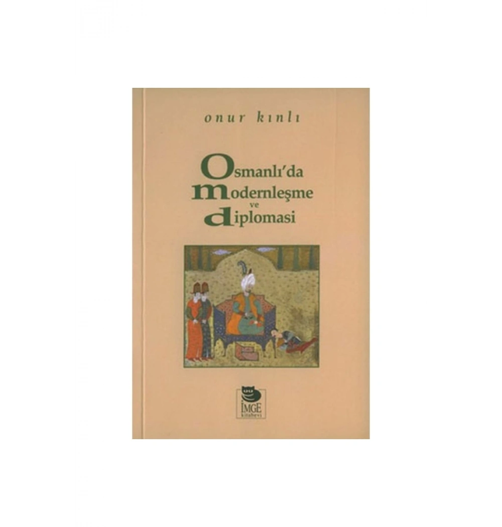 Osmanlı Modernleşmesi Ve Diplomasi   Onur Kınlı   İmge