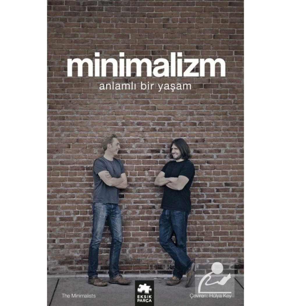 Minimalizm Anlamlı Bir Yaşam Eksik Parça