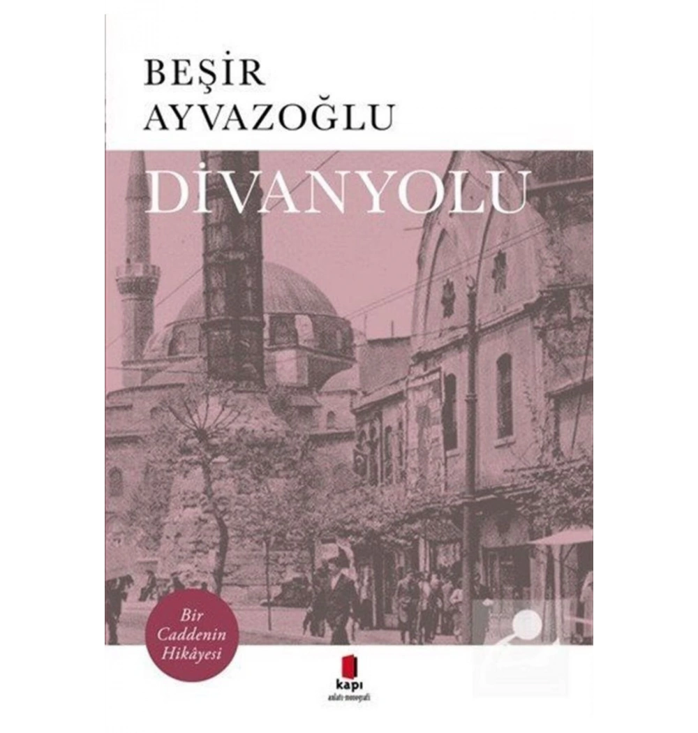 Divanyolu  Beşir Ayvazoğlu   Kapı Yayın