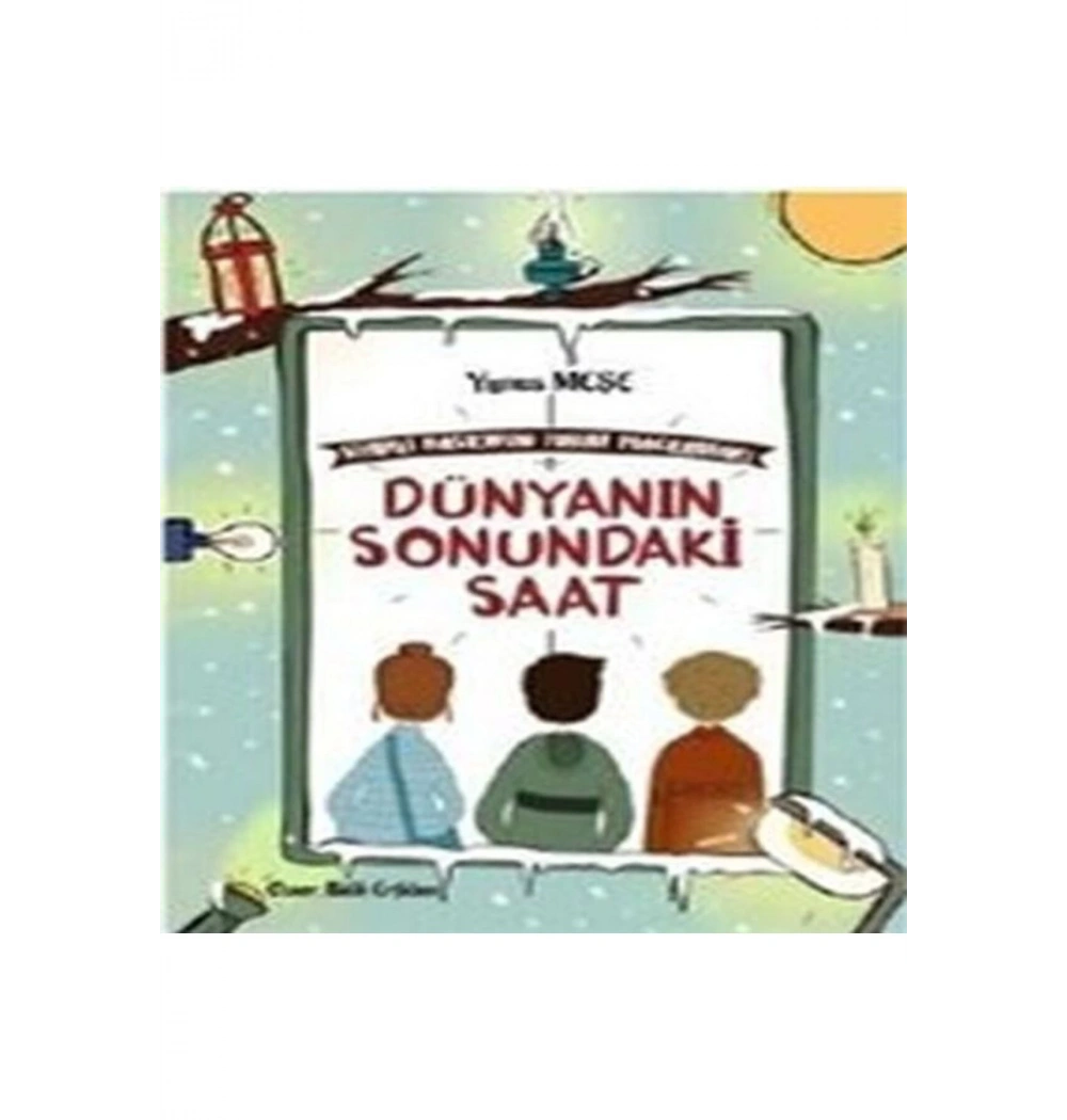 Dünyanın Sonundaki Saat  Sihirli Bastonun Maceralar 1  Yunus Meşe  Rağbet