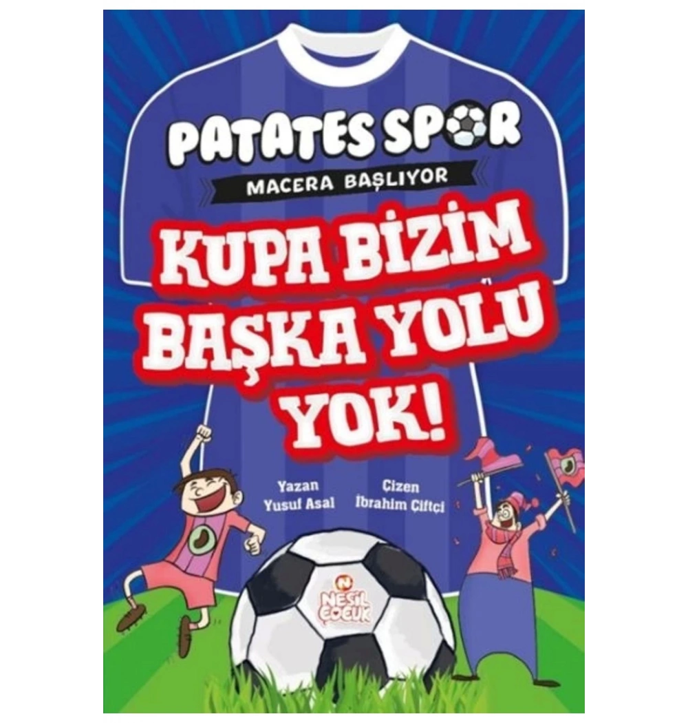 Patates Spor Kupa Bizim Başka Yolu Yok  Nesil Çocuk