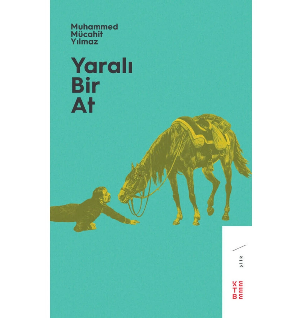 Yaralı Bir At  Ketebe