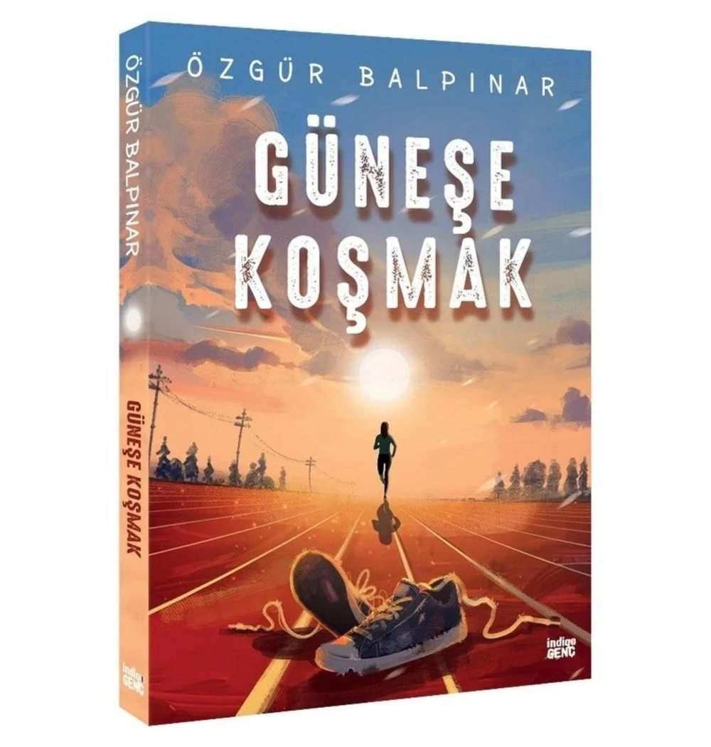 Güneşe Koşmak Özgür Balpınar İndigo