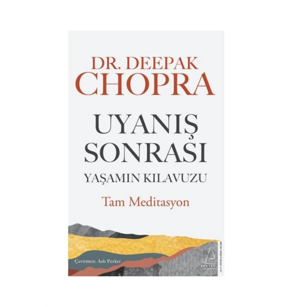 Uyanış Sonrası Yaşamın Kılavuzu  Dr.Deepak Chopra  Destek Yayın