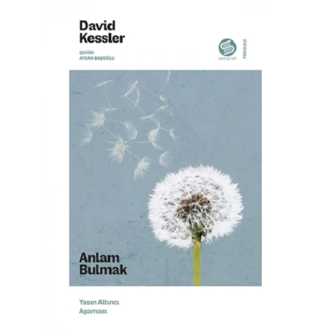 Anlam Bulmak Yasın Altıncı Aşaması  David Kessler  Sahi Kitap