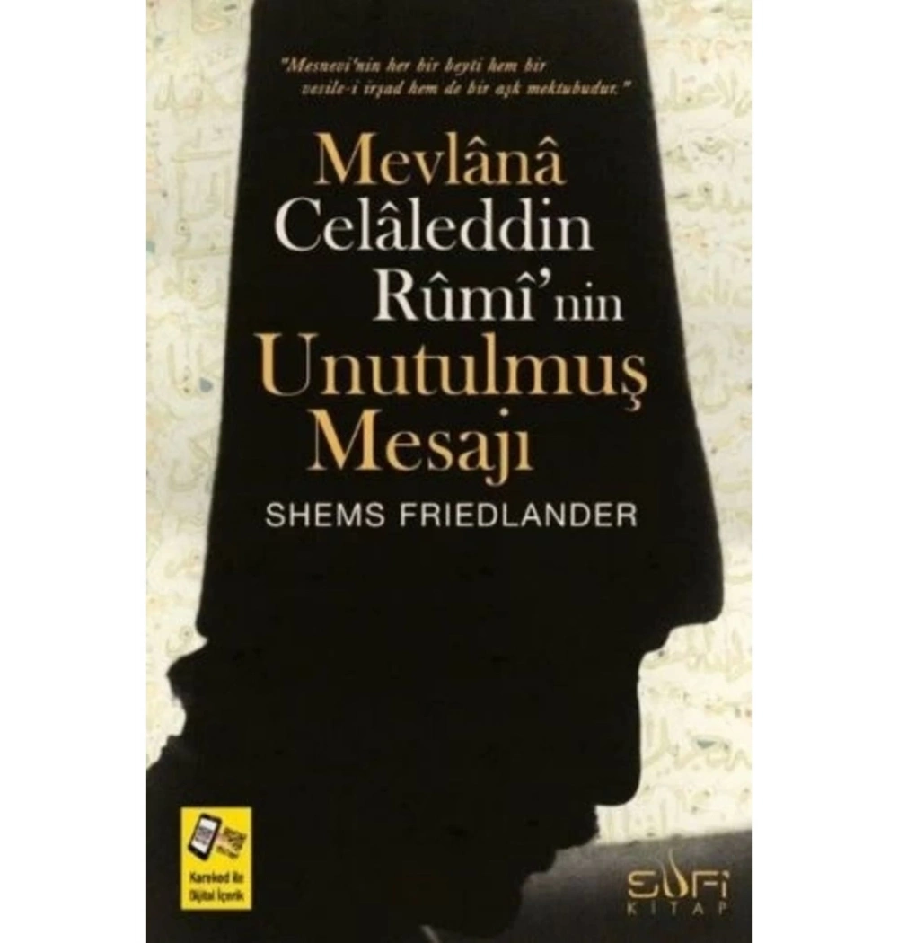 Mevlana Celaleddin Ruminin Unutulmuş Mesajı S.Frıedlander  Sufi Kitap