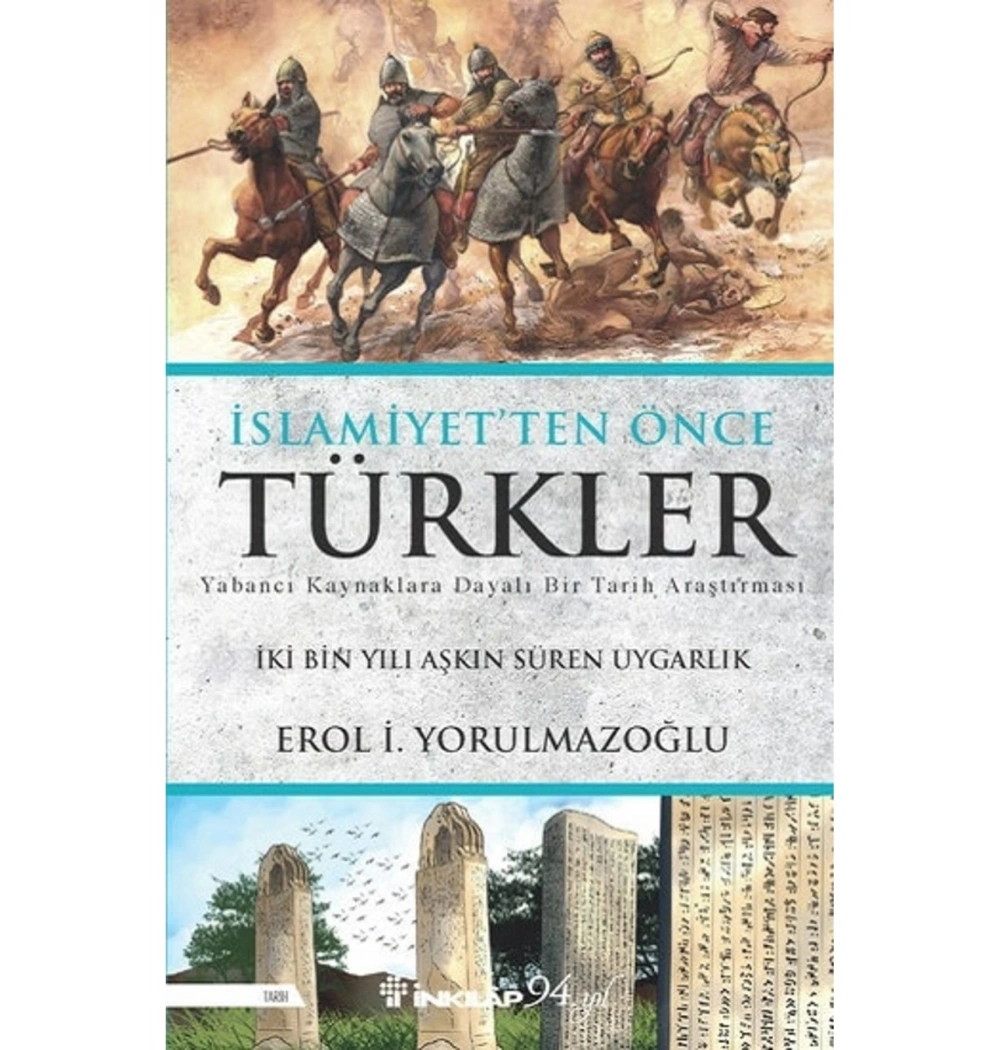 İslamiyetten Önce Türkler  Erol Yorulmazoğlu  İnkilap