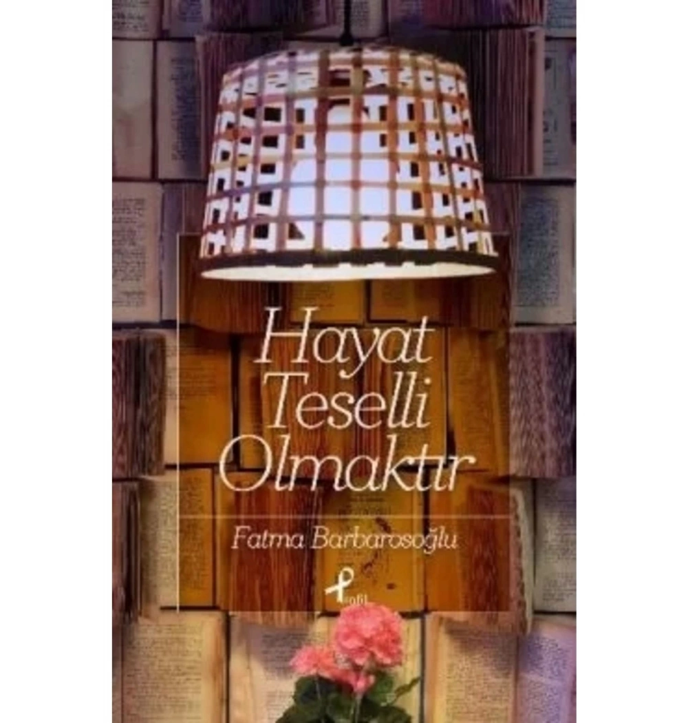 Hayat Teselli Olmaktir Fatma Barbarosoğlu Profil