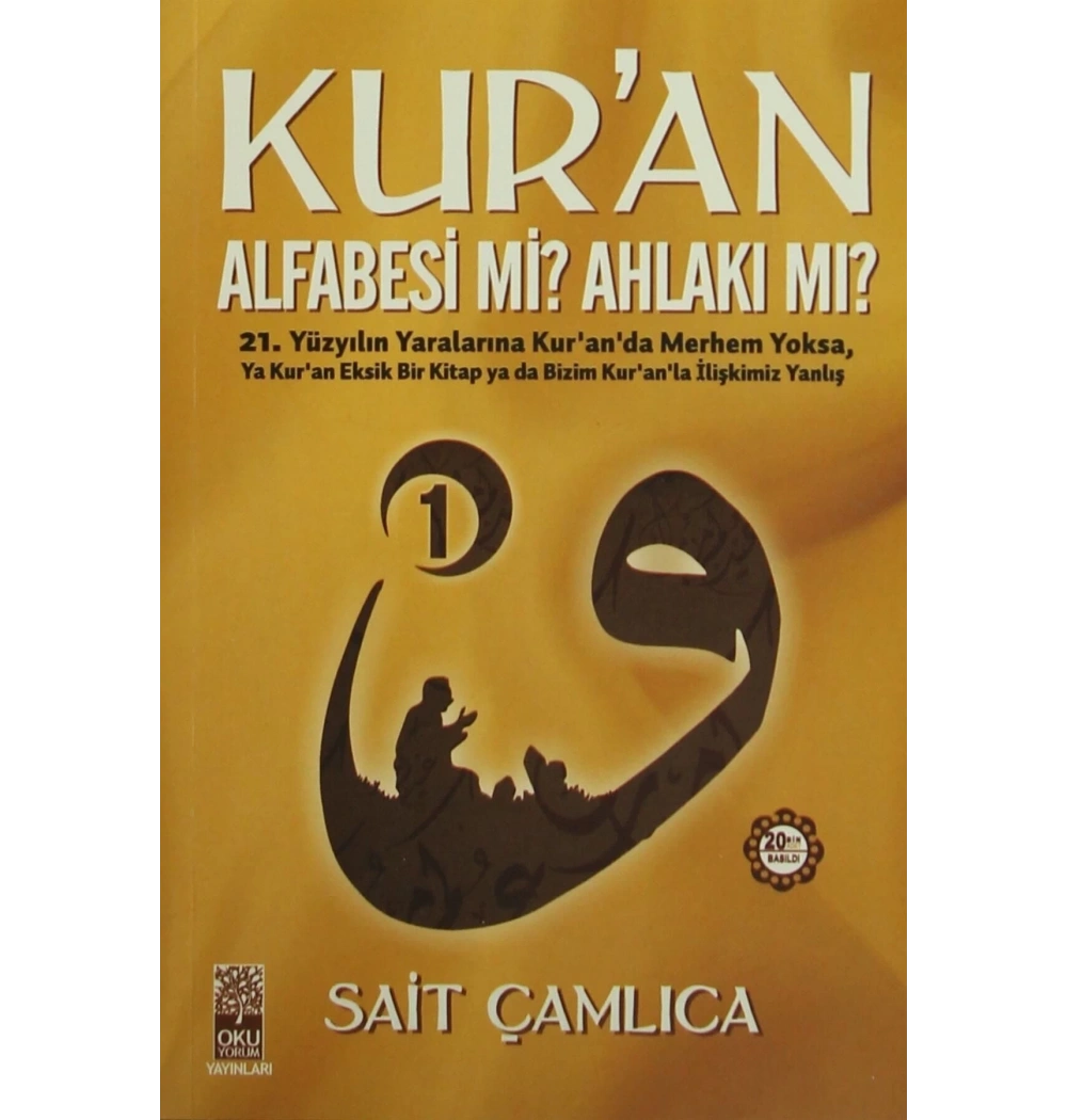 Kuran Alfabesi Mi ? Ahlakı Mı  ?  Sait Çamlıca        Çamlıca