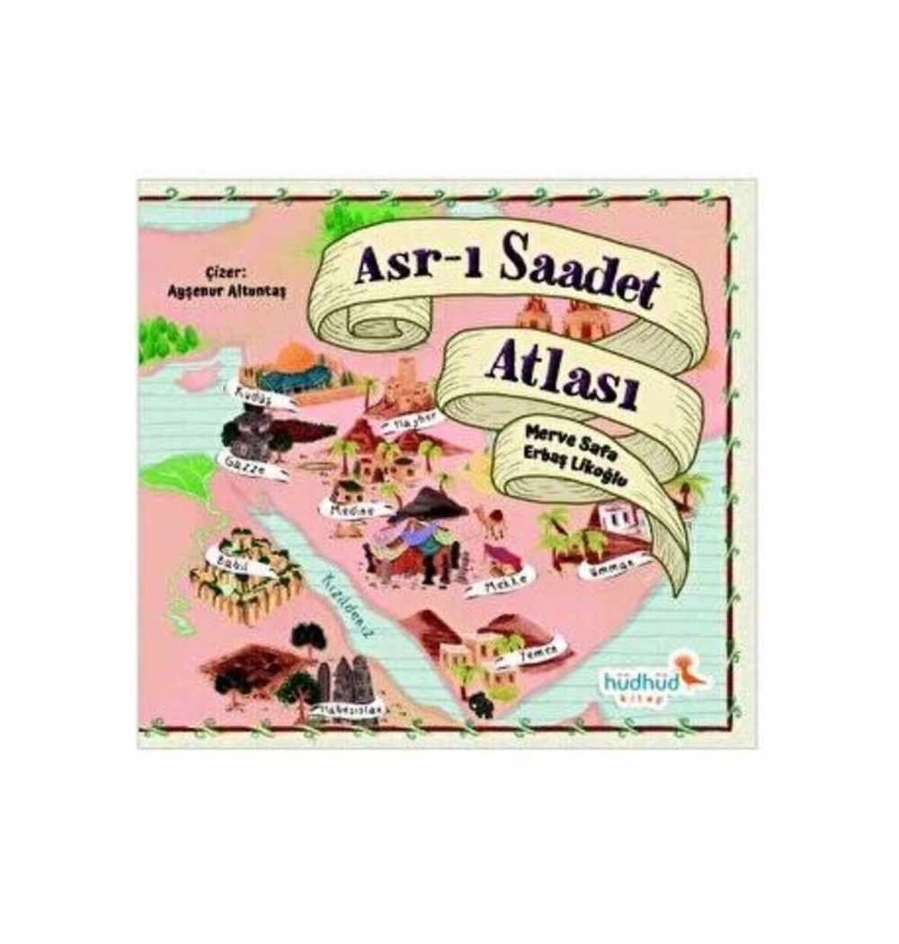 Asrı Saadet Atlası   Merve Safa  Hüdhüd Kitap
