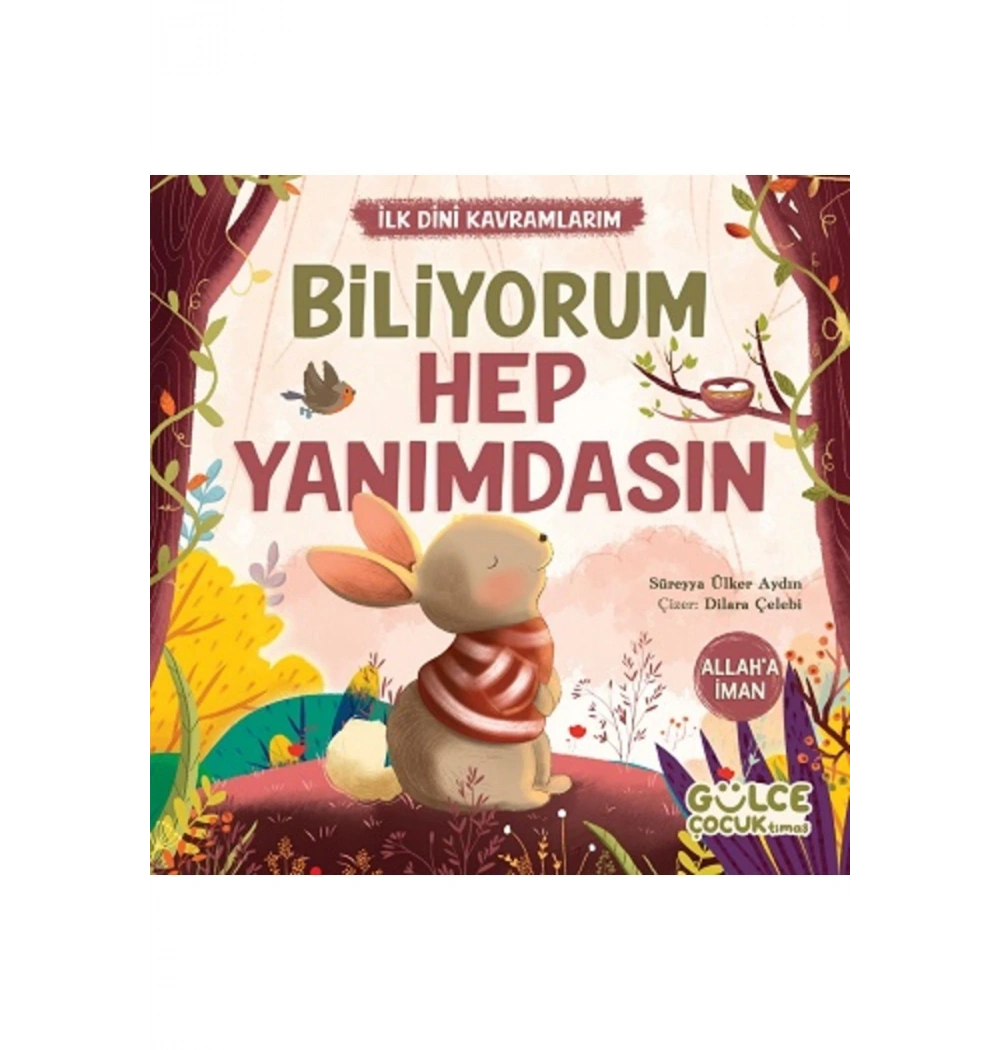 Biliyorum Hep Yanımdasın Allaha İman  Gülce Çocuk