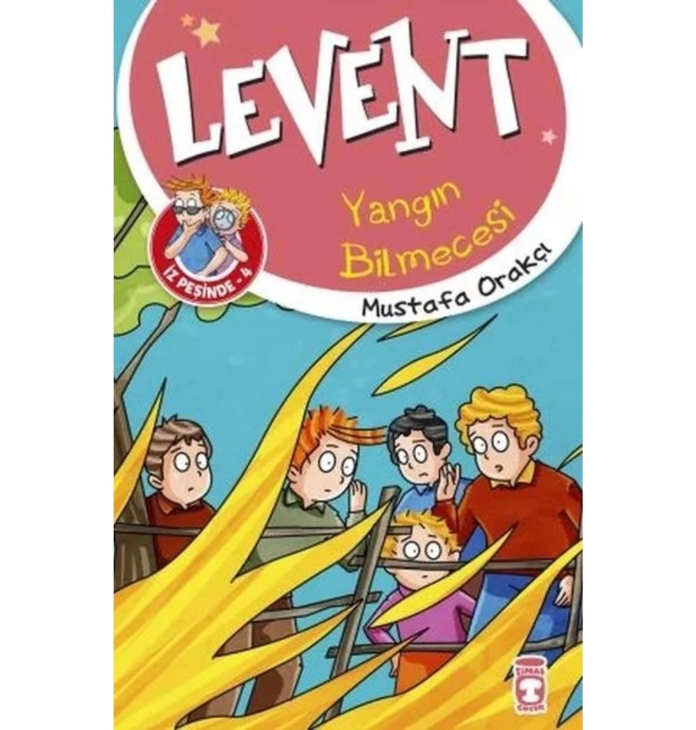 Levent Yangın Bilmecesi İz Peşinde 4 Mustafa Orakçı  Timaş