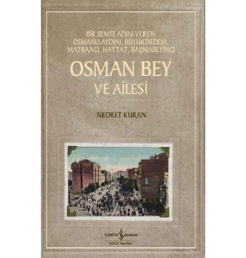 Osman Bey Ve Ailesi Nedret Kuran İş Bankası