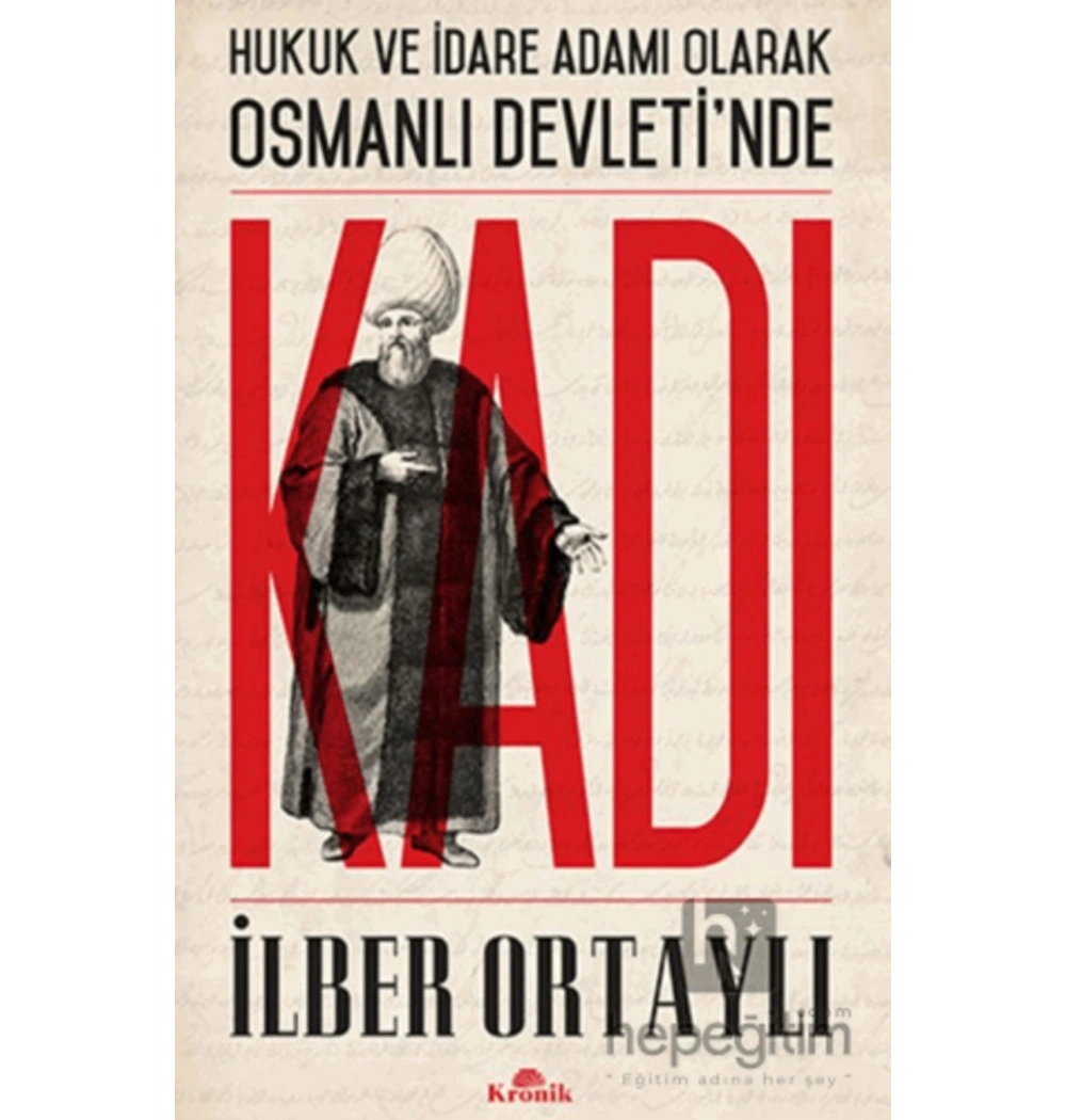Osmanlı Devletinde Kadı. İlber Ortaylı  Kronik Yayın
