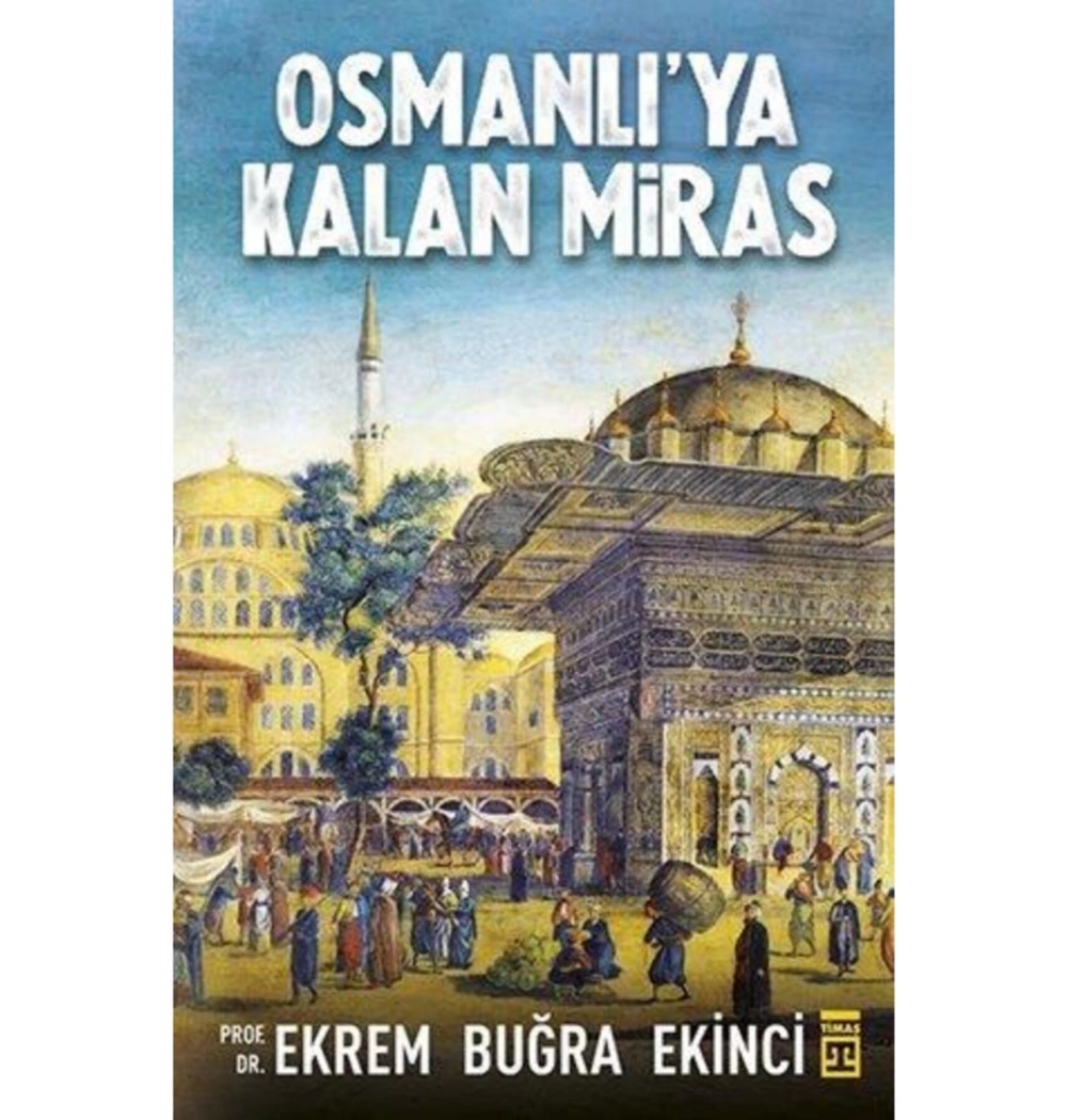 Osmanlıya Kalan Miras   Timaş