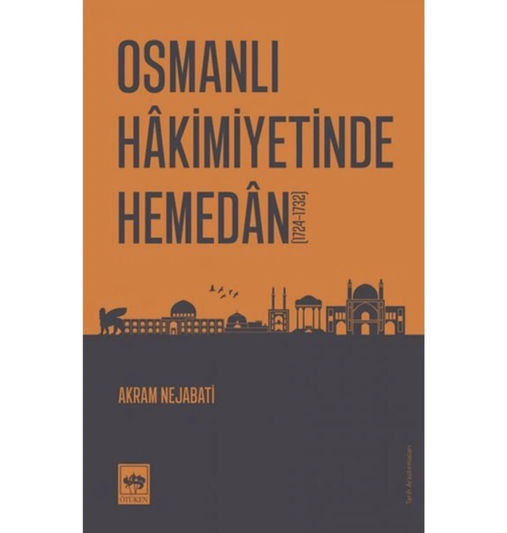 Osnalı Hakimiyetinde Hemedan  Akram Nejabati  Ötüken