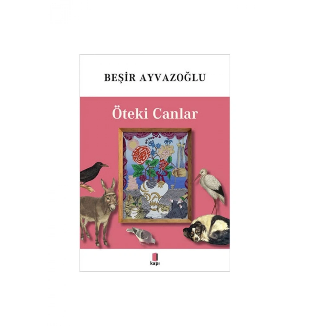 Öteki Canlar  Beşir Ayvazoğlu  Kapı Yayın