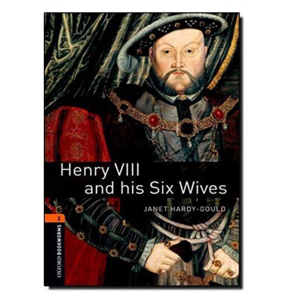 Oxford Henry 8 And His Six Wives Stage 2 +Audıo