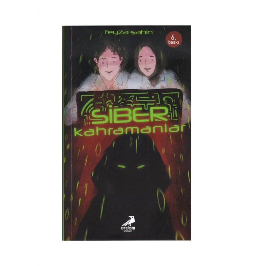 Siber Kahramanlar  Feyza Şahin       Erdem