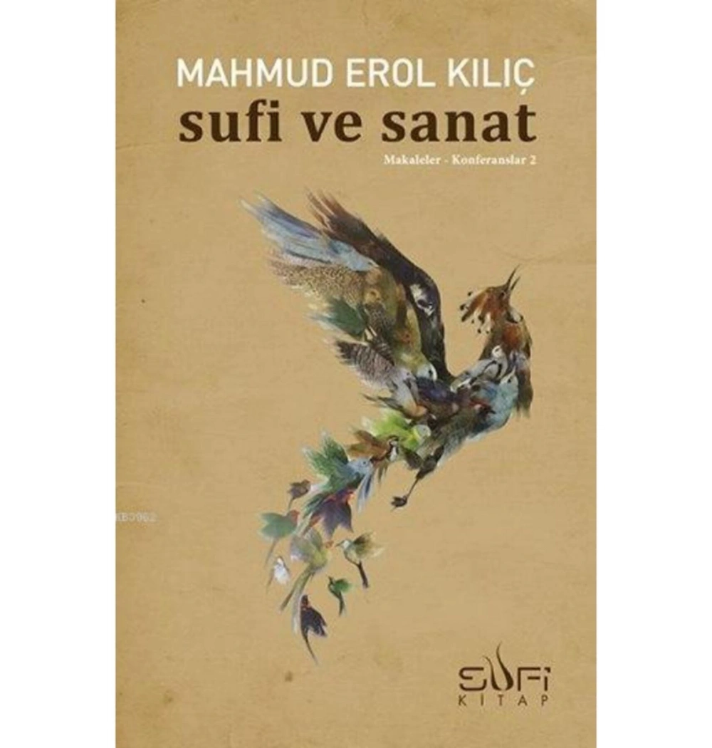 Sufi Ve Sanat  M.Erol Kılıç   Sufi Kitap