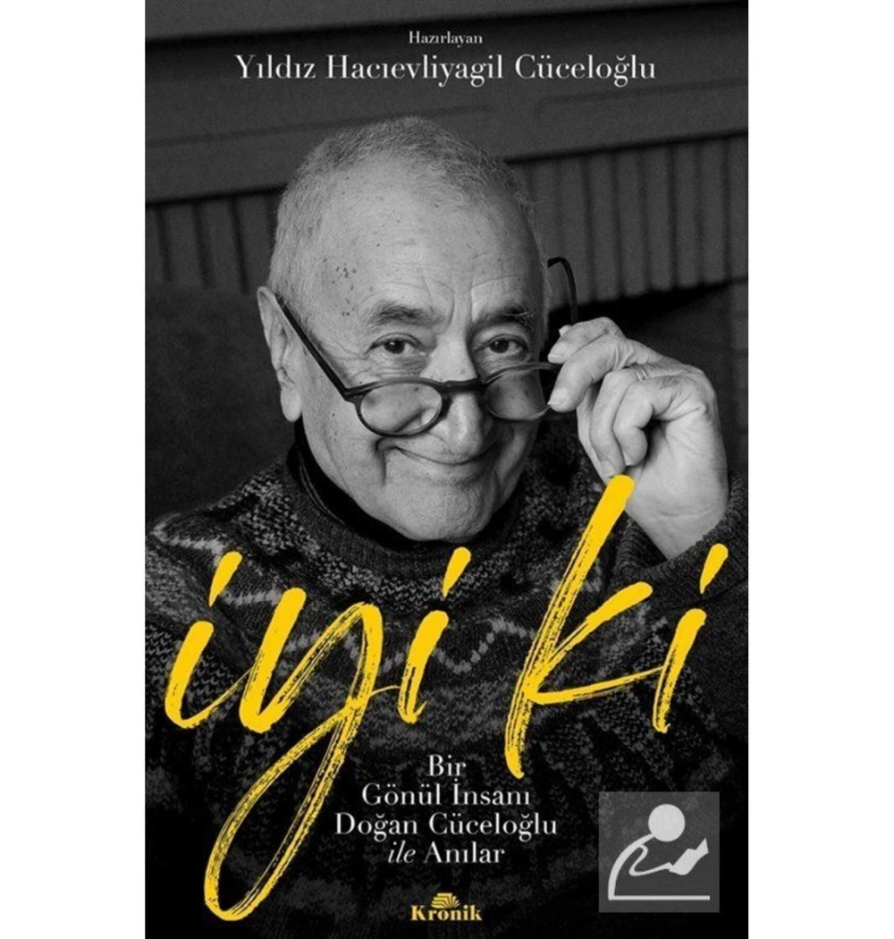 İyi Ki Bir Gönül İnsanı Doğan Cüceloğlu İle Anılar  Kronik