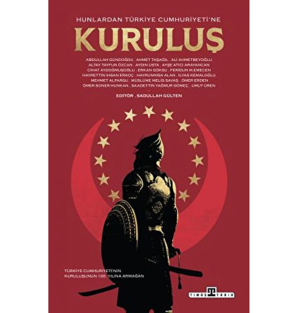 Hunlardan Türkiye Cumhuriyetine Kuruluş  Timaş Tarih