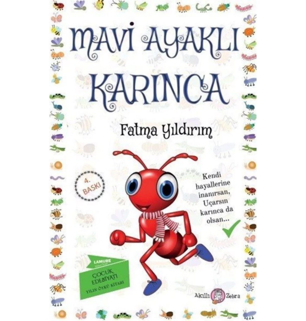 Mavi Ayaklı Karınca Fatma Yıldırım Akıllı Zebra