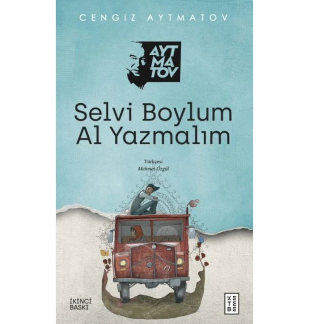 Selvi Boylum Al Yazmalım  Cengiz Aytmatov  Ketebe