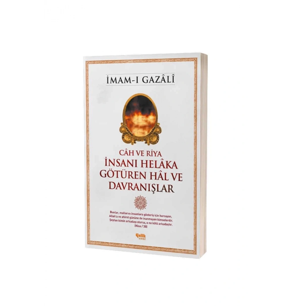 Cah Ve Riya İnsanı Helaka Götüren Hal Ve Davranışlar-İmamı Gazali   Çelik