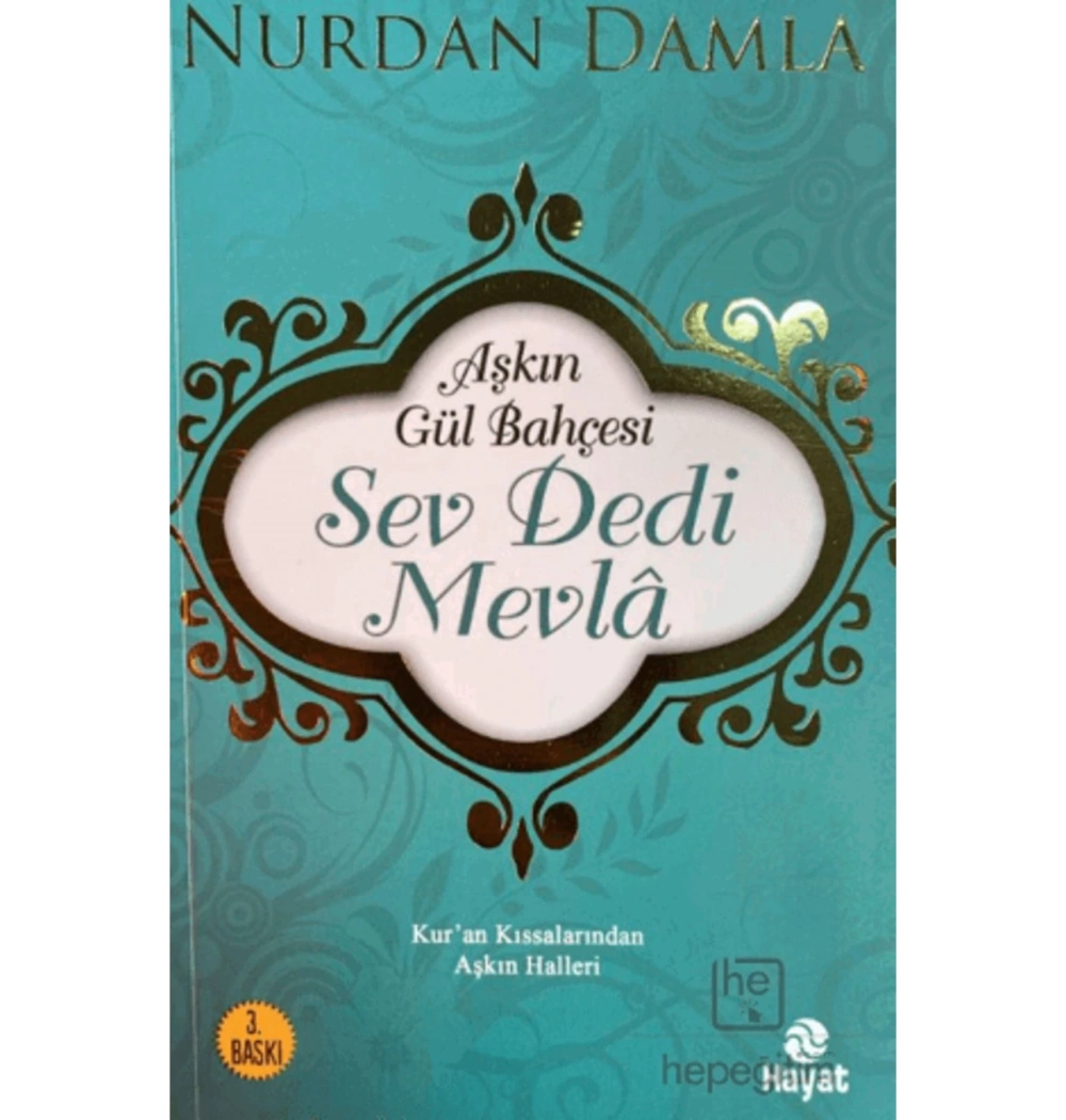 Aşkın Gül Bahçesi Sev Dedi Mevla      Nurdan Damla     Hayat