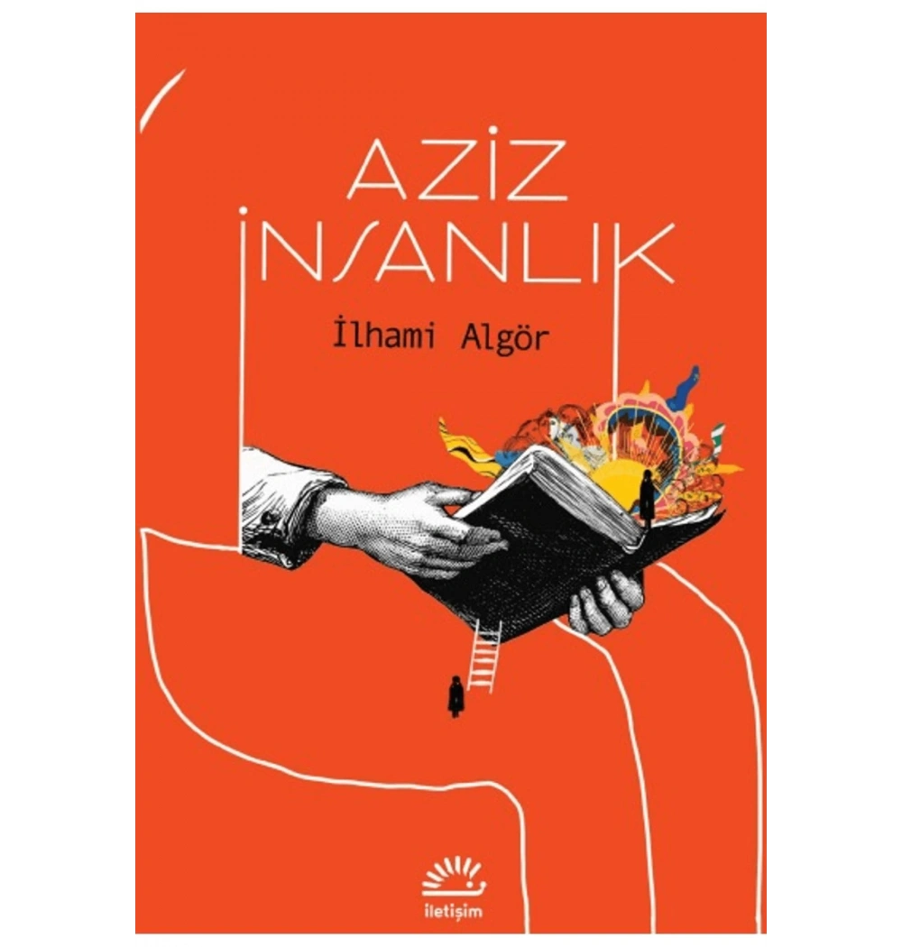 Aziz İnsanlık  İlhami Algör  İletişim