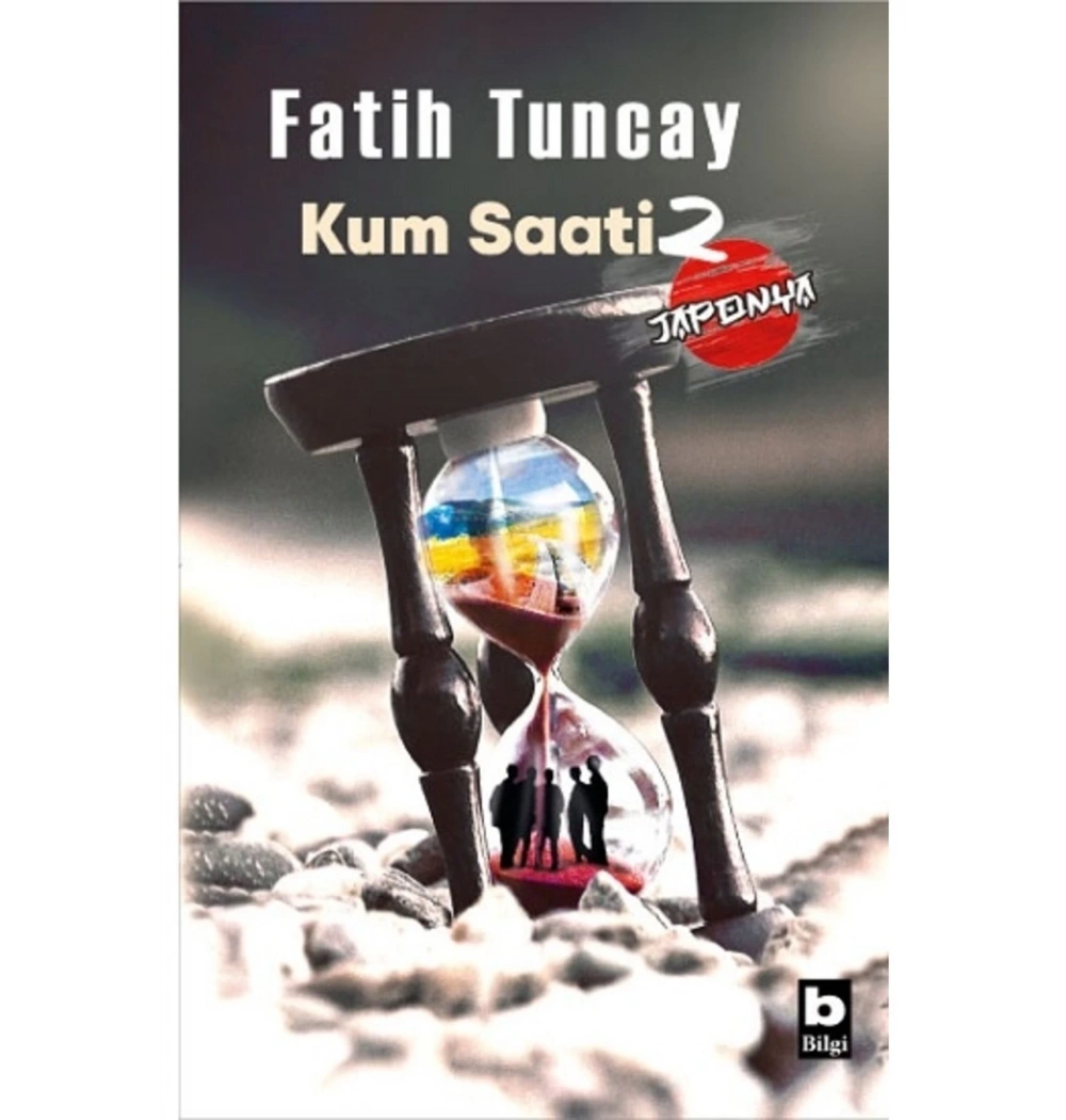 Kum Saati 2 Japonya Fatih Tuncay Bilgi Yayın