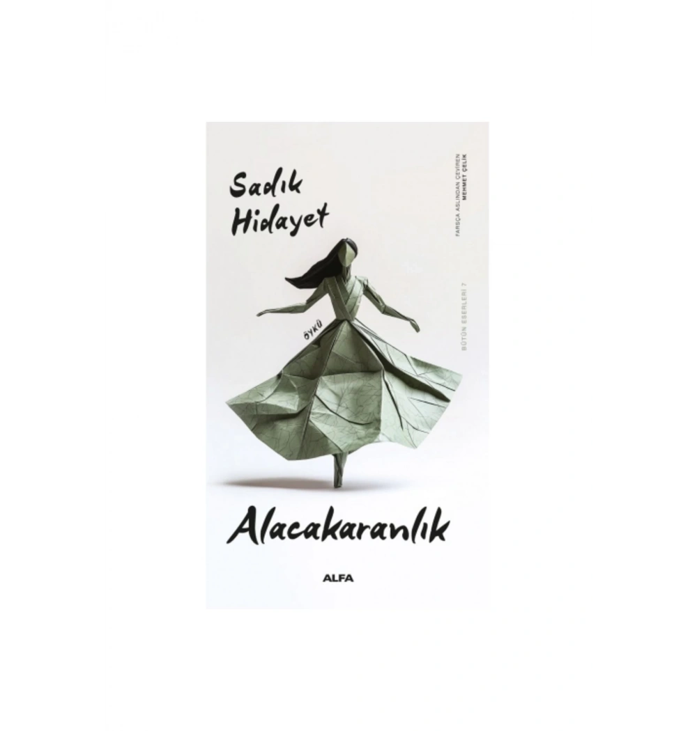 Alacakaranlık  Sadık Hidayet Alfa