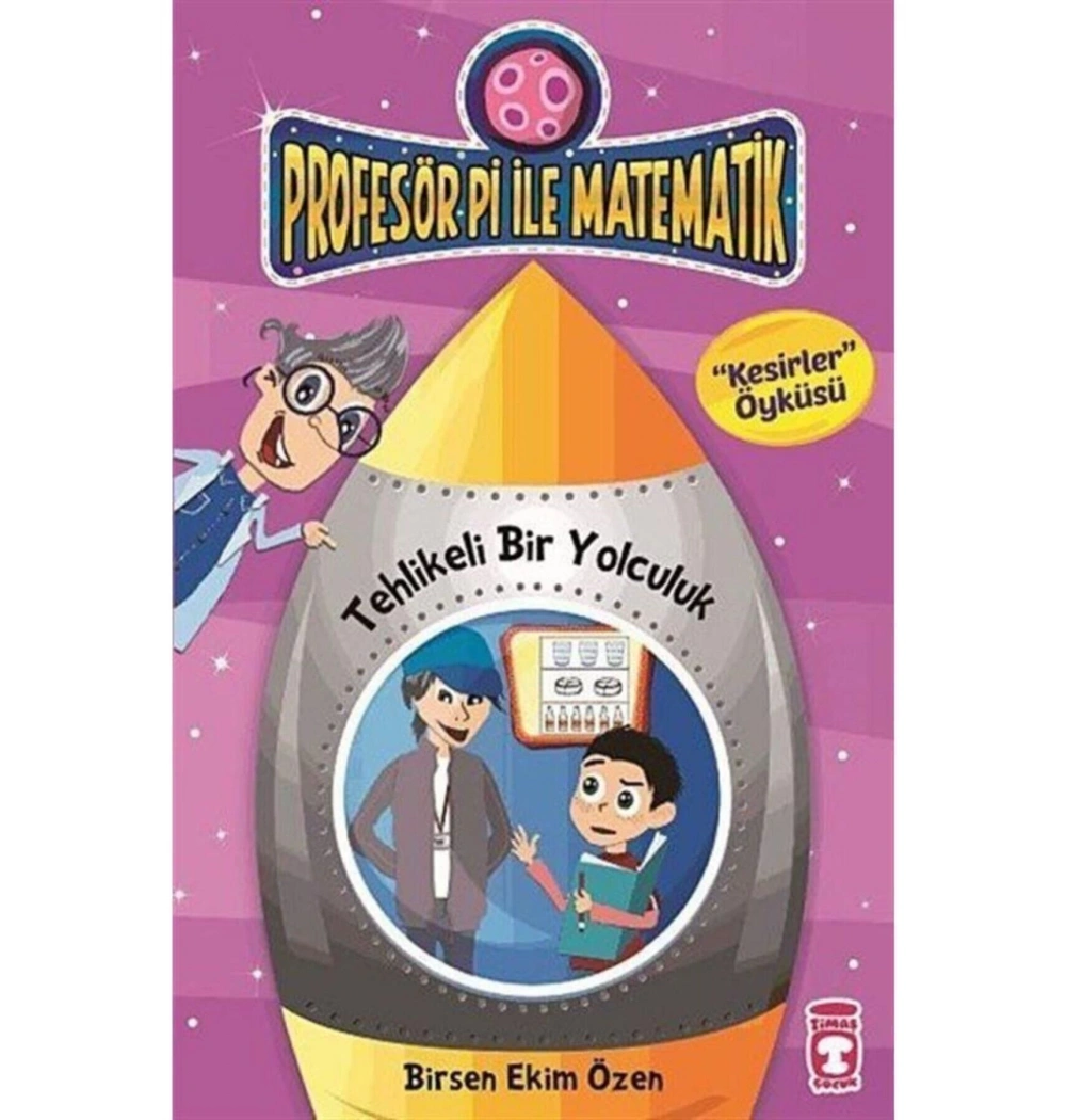 Profesör Pi İle Matematik Tehlikeli Bir Yolculuk - Timaş