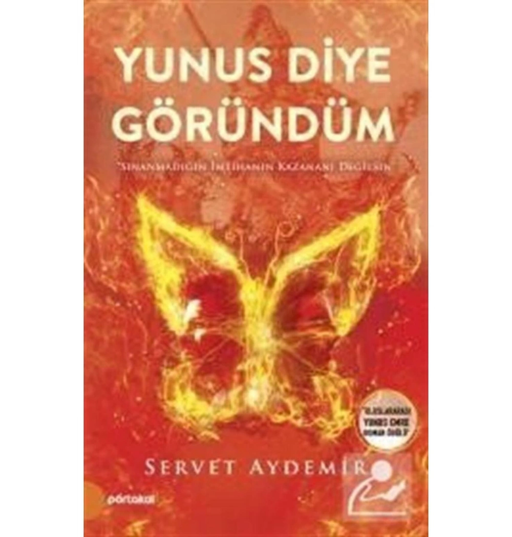 Yunus Diye Göründüm. Dervet Aydemir Portakal