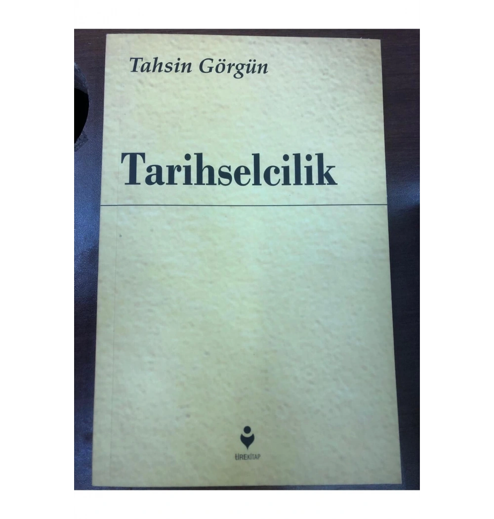 Tarihselcilik  Tahsin Görgün  Tirekitap