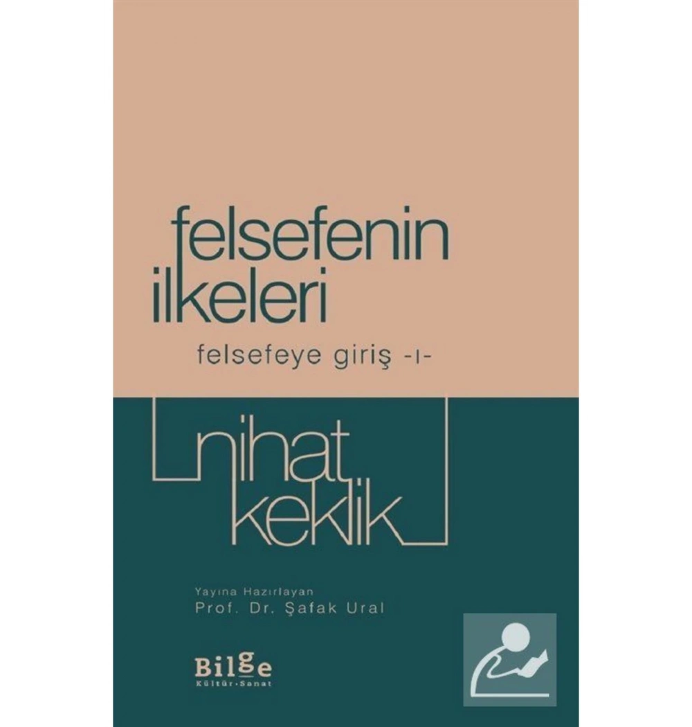 Felsefenin İlkeleri Felsefeye Giriş -1 Nihat Keklik Bilge Kültür