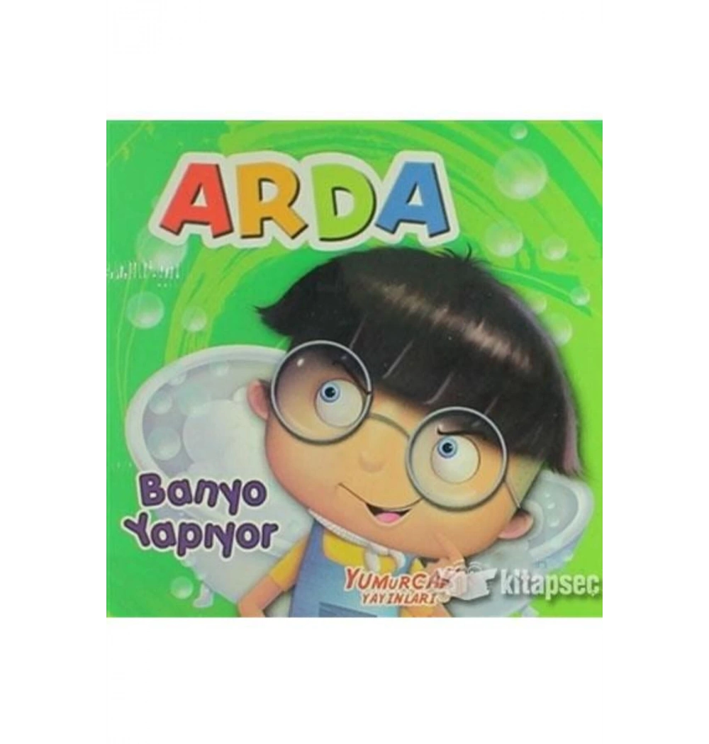 Arda Banyo Yapıyor Yumurcak Yayınları