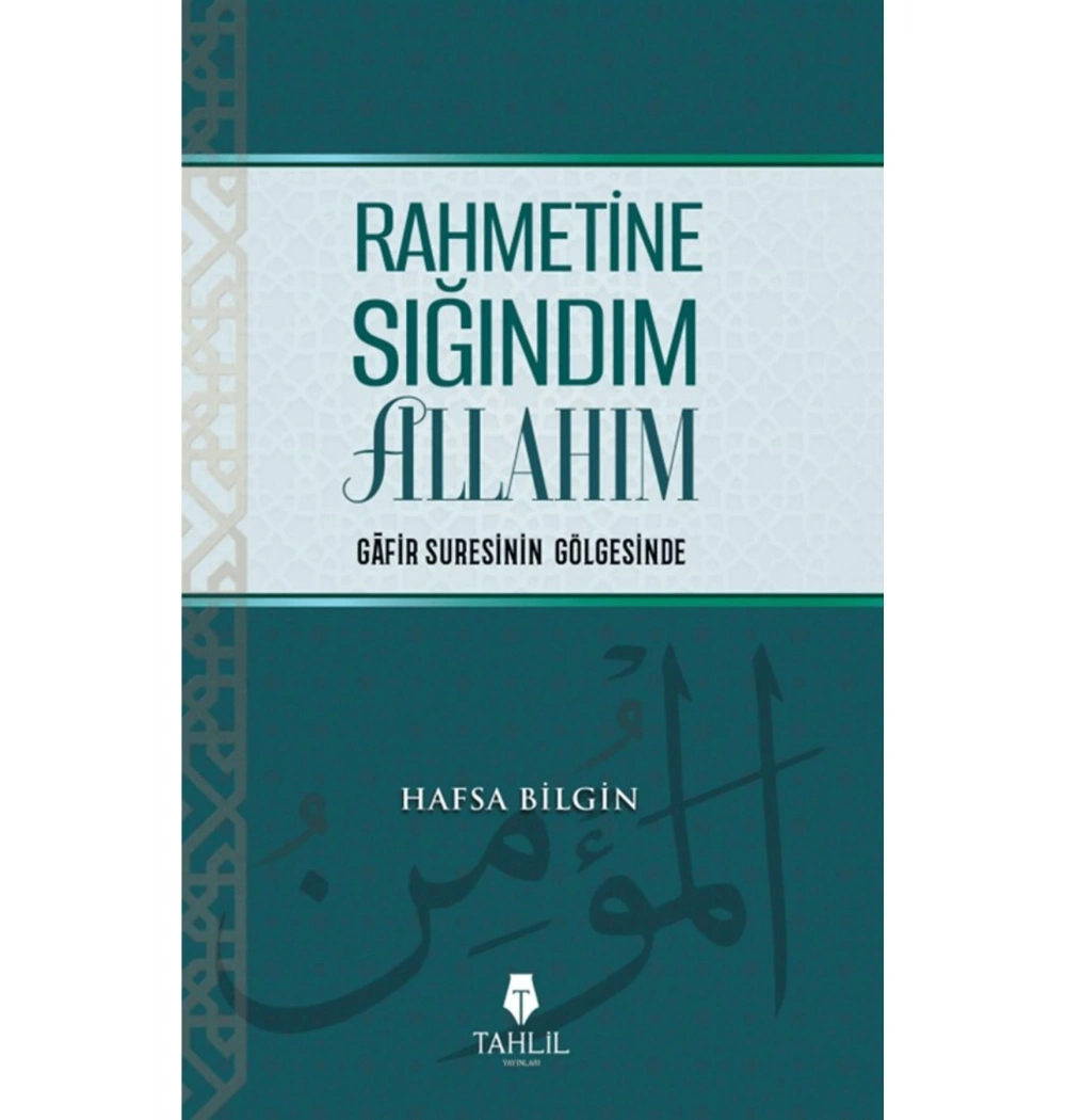 Rahmetine Sığındım Allahım  Hafsa Bilgi  Tahlil Yayın