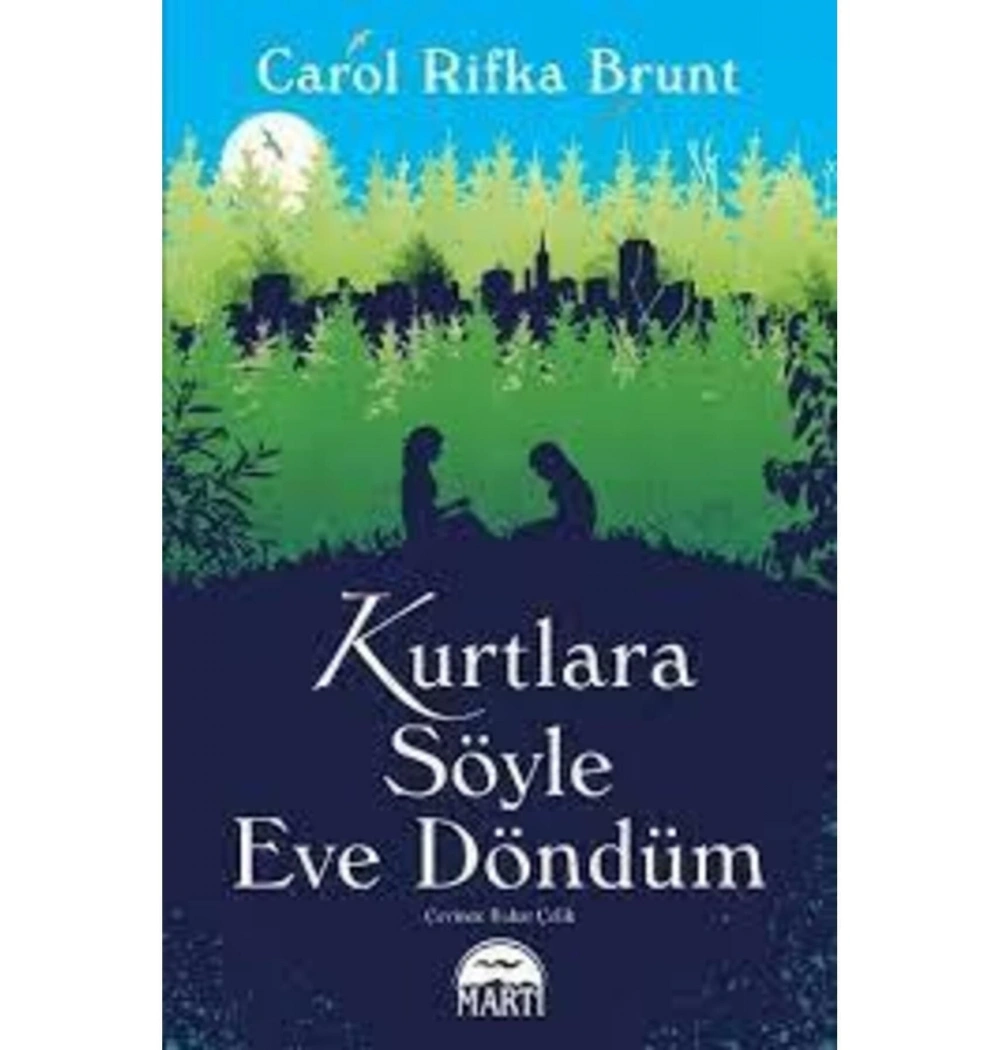 Kurtlara Söyle Eve Döndüm Carolrifka Brunt Martı Yayın