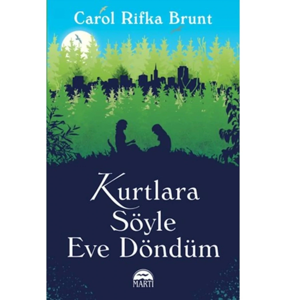 Kurtlara Söyle Eve Döndüm Carolrifka Brunt Martı Yayın
