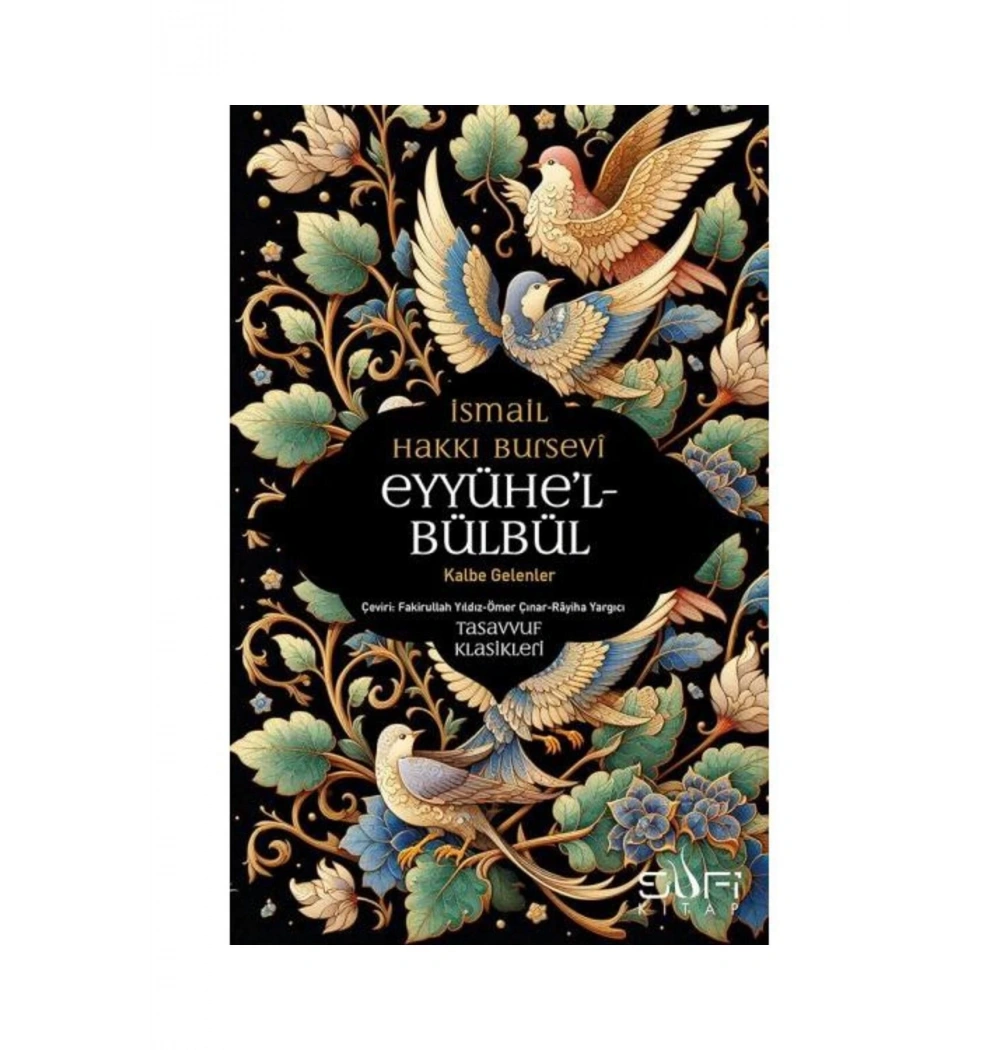 Eyyühel Bülbül Kalbe Gelenler  Sufi Kitap