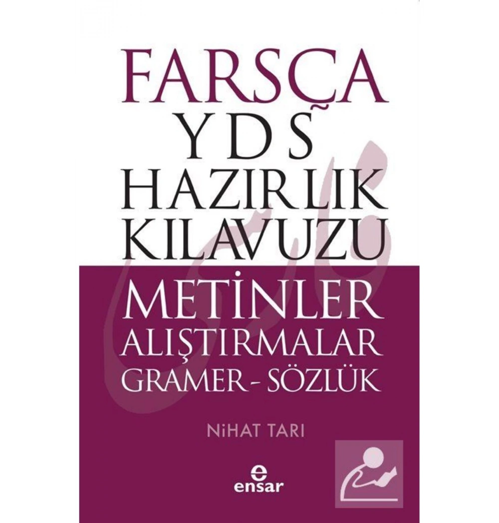 Farsça Yds Hazırlık Kılavuzu Metinler Alıştırmalar Ensar