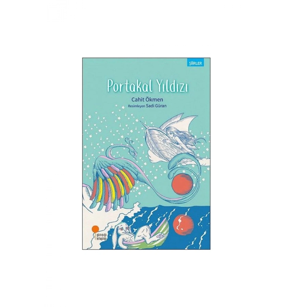 Portakal Yıldızı Şiirler Cahit Ökmen Günışığı