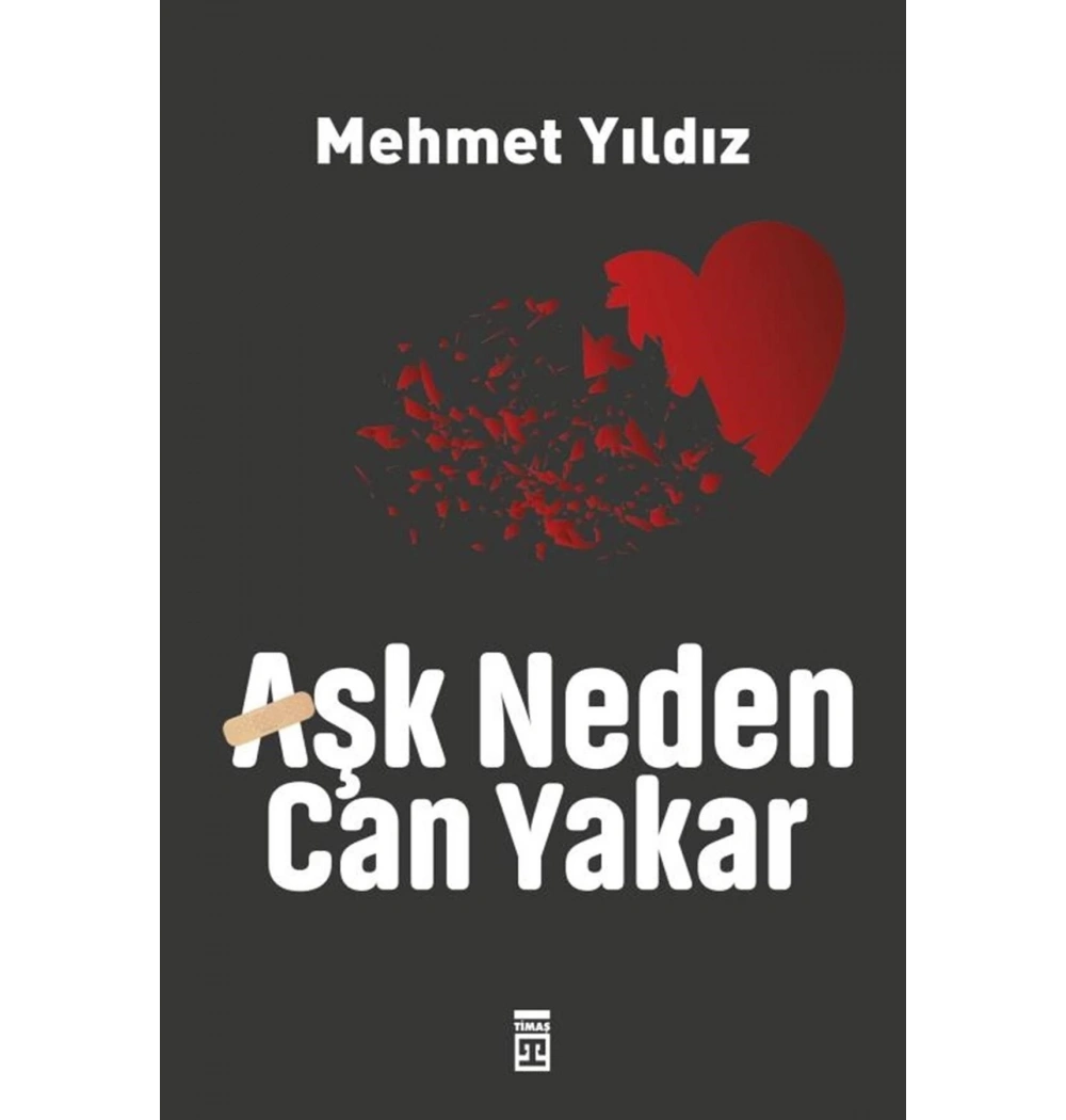 Aşk Neden Can Yakar Mehmet Yıldız Genç Timaş