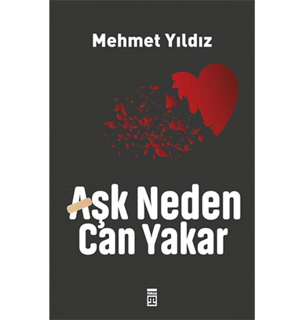 Aşk Neden Can Yakar Mehmet Yıldız Genç Timaş