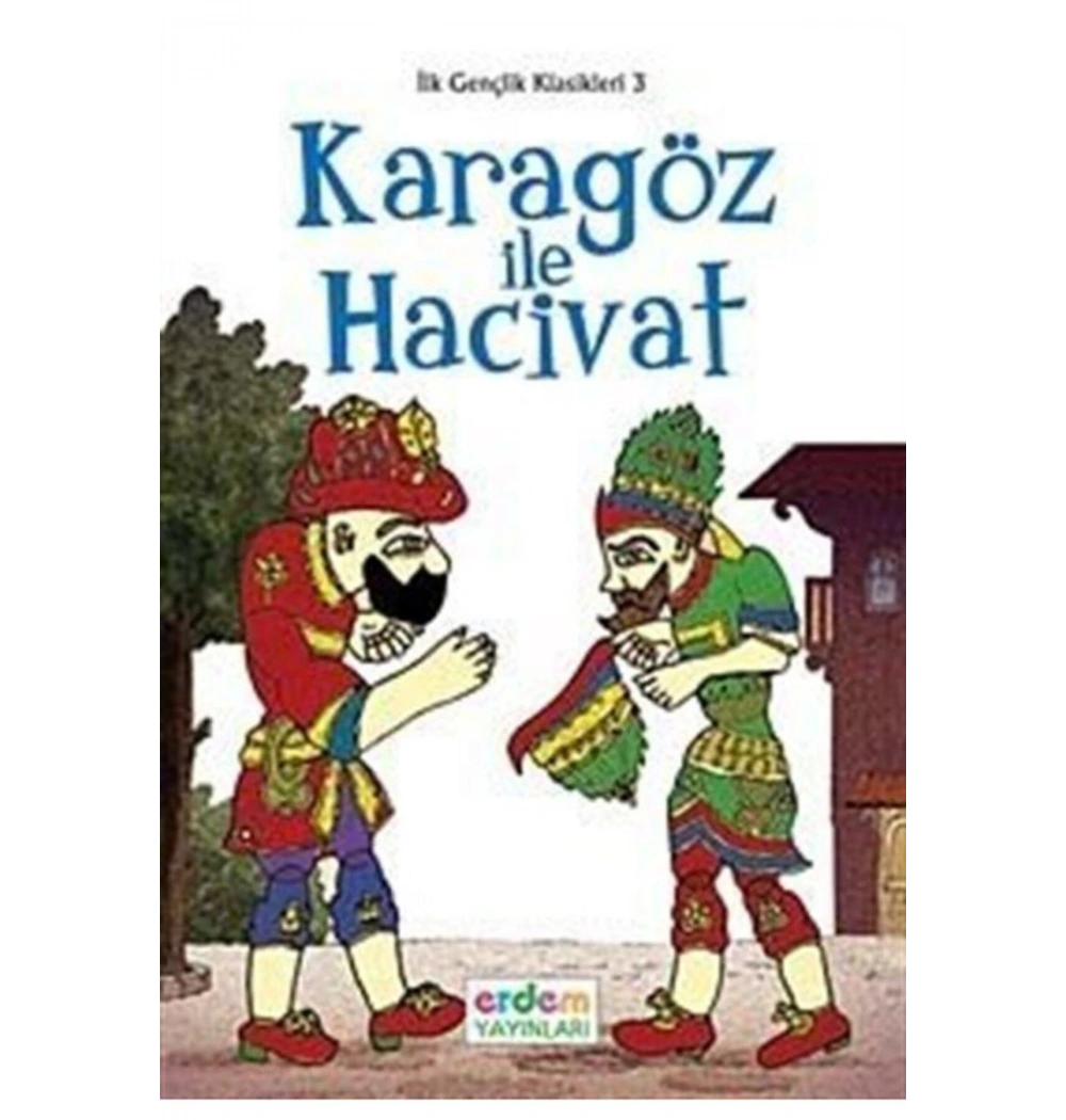 Karagöz İle Hacivat İlk Gençlik Dizisi Erdem